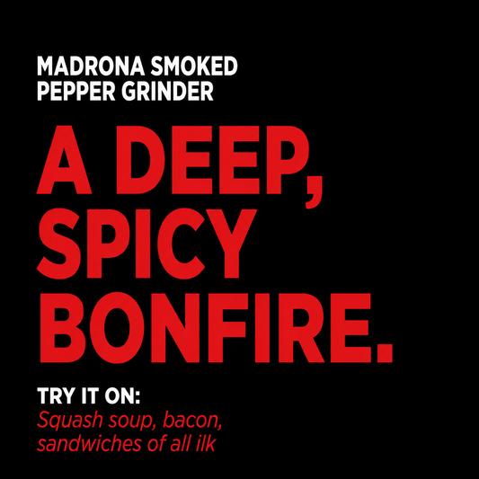 Madrona Smoked Pepper Grinder